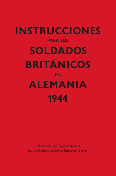 Instrucciones para los soldados britnicos en Alemania, 1944