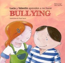 Lucía y Valentín aprenden a no hacer bullying