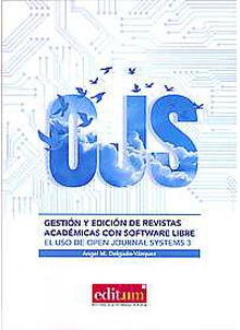 Gestión y Edición de Revistas Académicas con Software Libre. el Uso de Open Journal Systems 3.