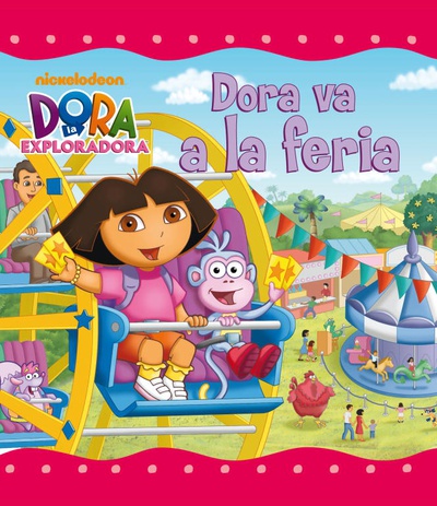 Dora va a la feria (Un cuento de Dora la exploradora)