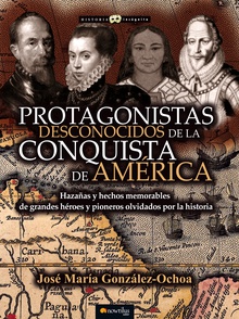 Protagonistas desconocidos de la conquista de América