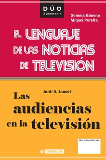 Las audiencias en la televisión y El lenguaje de las noticias de televisión