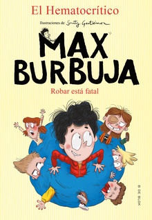 Max Burbuja 2 - Robar está fatal
