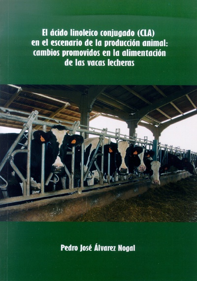 El ácido linoleico conjugado (CLA) en el escenario de la producción animal: cambios promovidos en la alimentación de las vacas lecheras