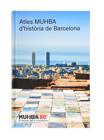 Atles MUHBA d’història de Barcelona