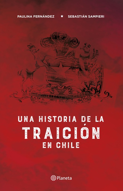 Una historia de la traición en Chile