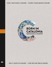 Born in Catalonia