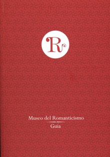 Museo del Romanticismo. Guía 2009