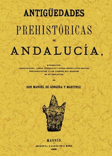 Antigüedades prehistóricas de Andalucía