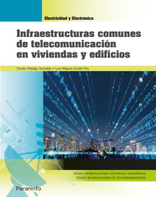 Infraestructuras comunes de telecomunicación en viviendas y edificios (Edición 2019)