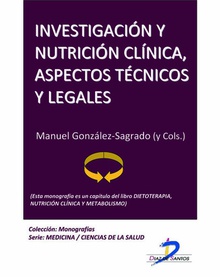 Investigación y nutrición clínica, aspectos técnicos y legales