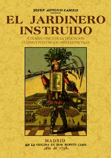 El jardinero instruido o tratado fisico de la vegetacion, cultivo y poda de los arboles frutales