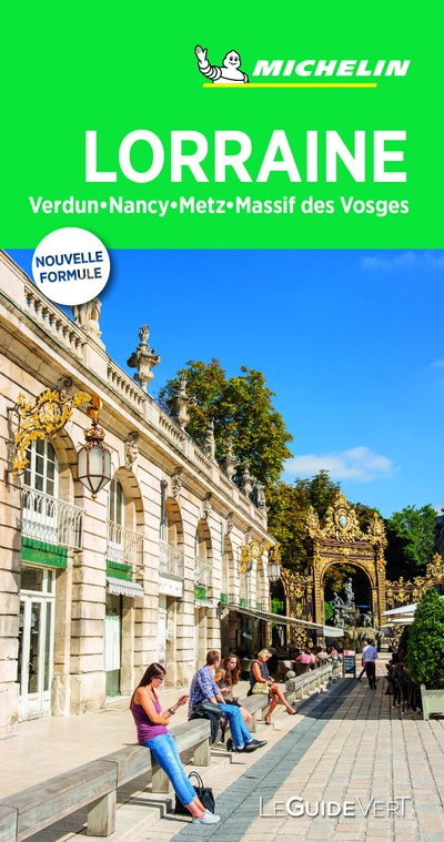Lorraine, Metz, Nancy (Le Guide Vert )