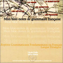 Mon bloc-notes de grammaire française. Repères grammaticaux fontamentaux en français langue ètrangere
