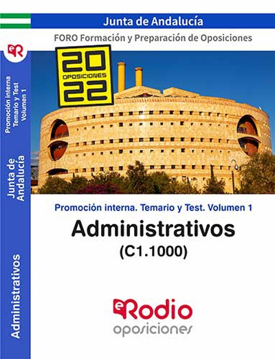 Administrativos de la Junta de Andalucia (C1.1000). Promocion interna. Temario y Test. Volumen 1. 1a