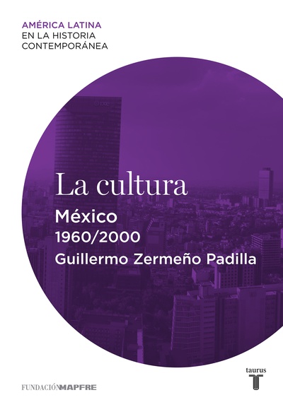 La cultura. México (1960-2000)