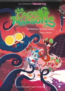 Caçamalsons 4. Tentacles llefiscosos