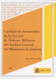 Catálogo de documentos de la sección de órdenes militares del archivo general del ministerio de justicia