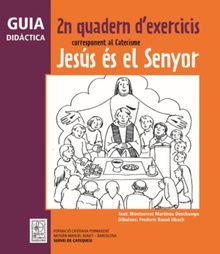 Guia didàctica 2n Quadern d'exercicis corresponent al Catecisme Jesús és el Senyor