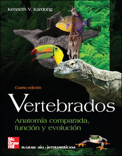 VERTEBRADOS: ANATOMIA COMPARADA. FUNCION Y EVOLUCION