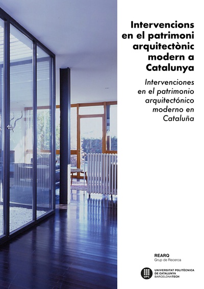 Intervencions en el patrimoni arquitectònic modern a Catalunya. Intervenciones en el patrimonio arquitectónico moderno en Cataluña