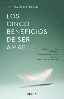 Los cinco beneficios de ser amable