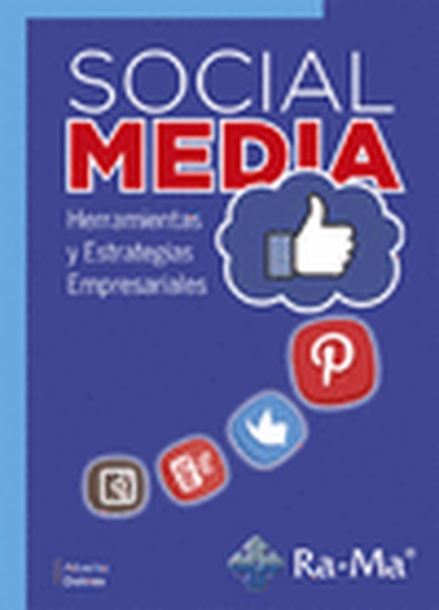 Social media. Herramientas y estrategias empresariales