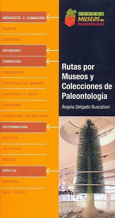 Rutas por museos y colecciones de Paleontología. Canarias, Extremadura, Andalucía y Gibraltar Murcia