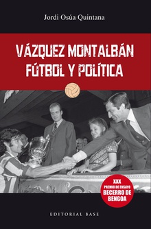 Váquez Montalbán: Fútbol y política