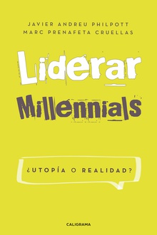 Liderar millennials. ¿Utopía o realidad?