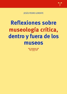 Reflexiones sobre museología critica fuera y dentro de los museos
