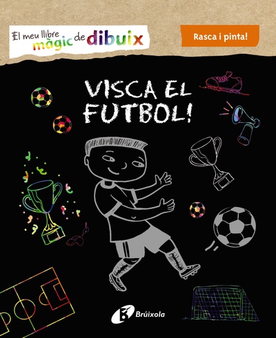 El meu llibre màgic de dibuix. Visca el futbol!