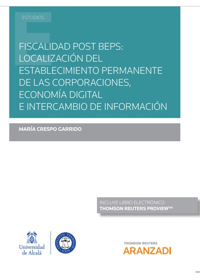 Fiscalidad post BEPS: localización del establecimiento permanente de las corporaciones, economía digital e intercambio de información (Papel + e-book)