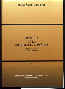 Historia de la diplomacia española:introducción y edad media I