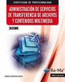 Administración de Servicios de Transferencia de Archivos y Contenidos Multimedia (MF0497_3)