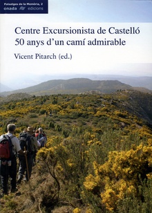 Centre Excursionista de Castelló : 50 anys d'un camí admirable
