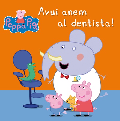 Peppa Pig. Un conte - Avui anem al dentista!