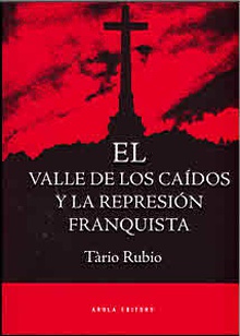 El Valle de los Caídos y la represión franquista