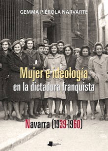 Mujer e ideologêa en la dictadura franquista