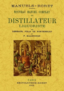 Nouveau manuel complet du distillateur liquoriste