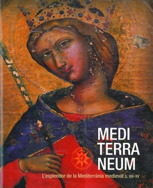 Mediterraneum. L'esplendor de la Mediterrània medieval s. XIII-XV