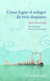 Cómo lograr el milagro de vivir despierto