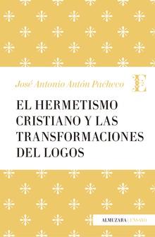 El Hermetismo cristiano y las transformaciones del Logos