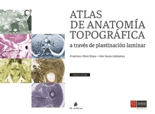 Atlas de Anatomía Topográfica a través de plastinación laminar