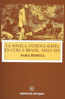 La novela antiesclavista en Cuba y Brasil, Siglo XIX