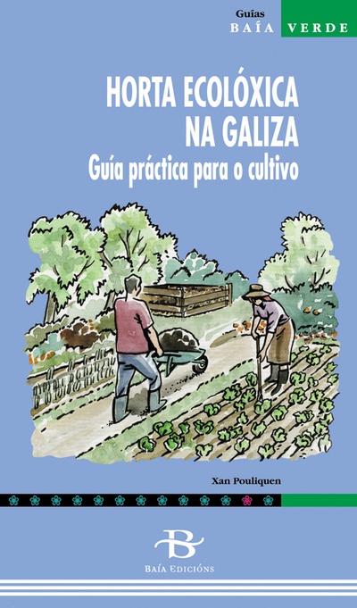 Horta ecolóxica na Galiza. Guía práctica para o cultivo