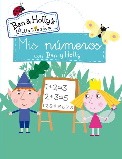 Mis números con Ben y Holly (El pequeño reino de Ben y Holly. Actividades)