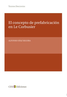 El concepto de prefabricación en Le Corbusier