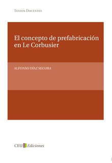 El concepto de prefabricación en Le Corbusier
