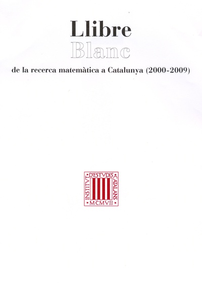 Llibre blanc de la recerca matemàtica a Catalunya (2000-2009)